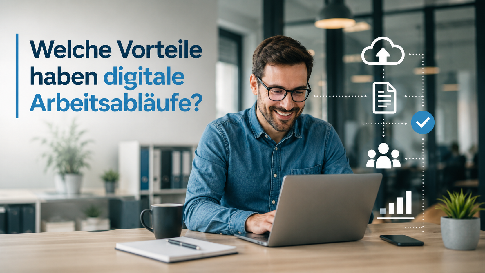 vorteiledigitalearbeitsablauefe - TeamTakt vorteiledigitalearbeitsablauefe